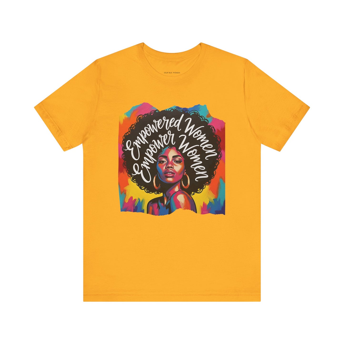Empowered Women Empower Women Tee