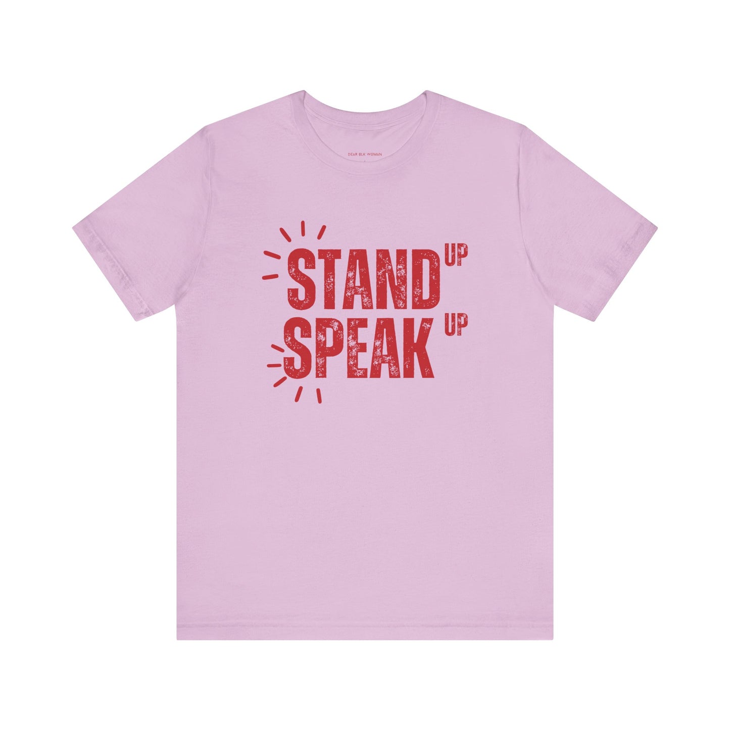 Stand Up Speak Up Advocacy Tee