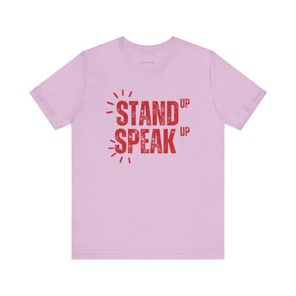 Stand Up Speak Up Advocacy Tee