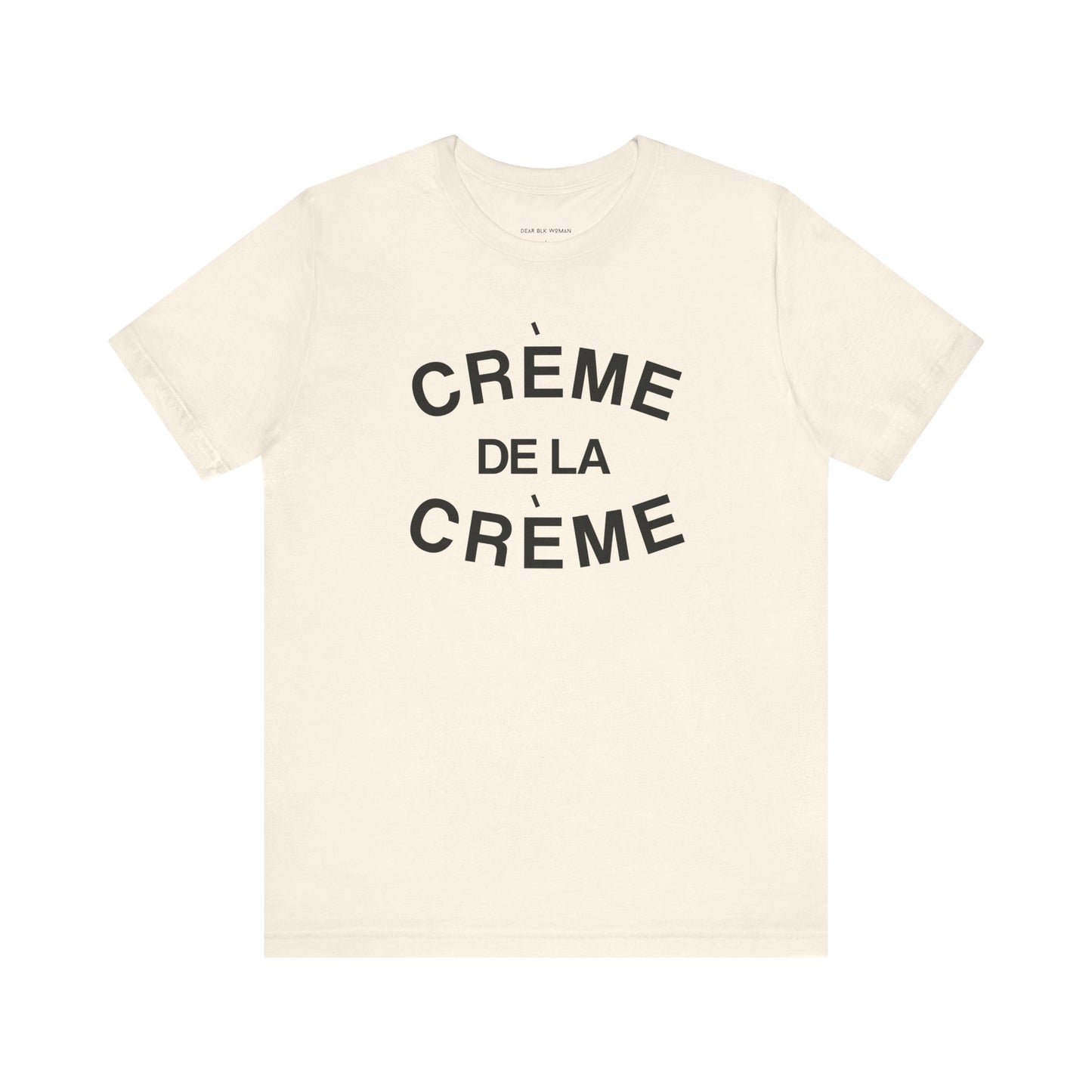 Crème De La Crème Tee