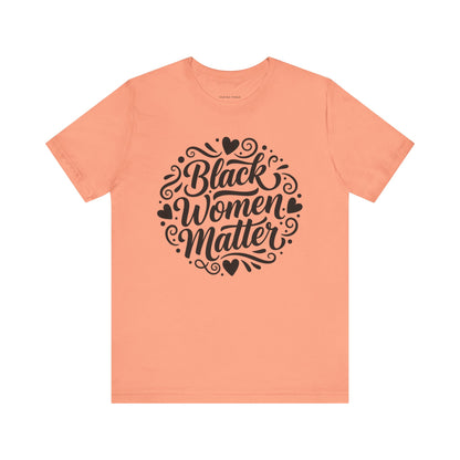 Black Women Matter Tee