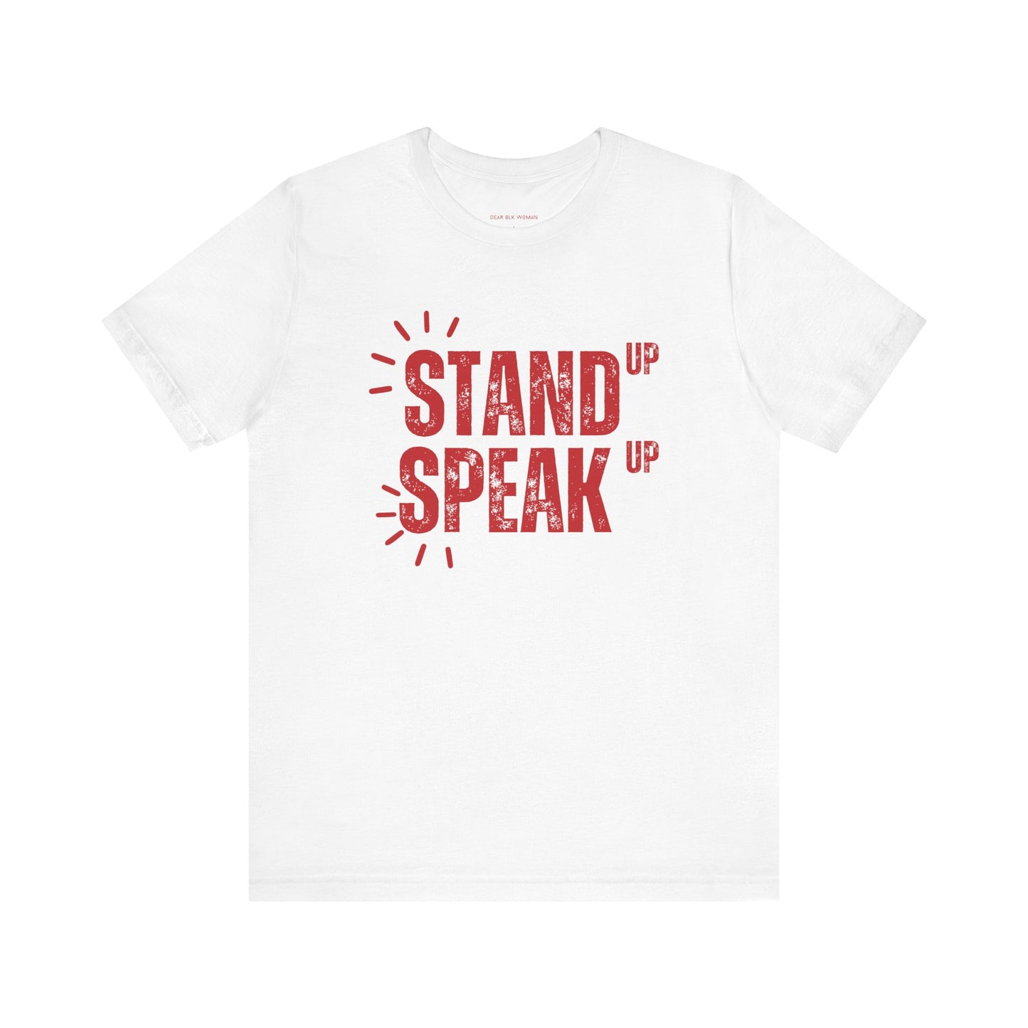 Stand Up Speak Up Advocacy Tee