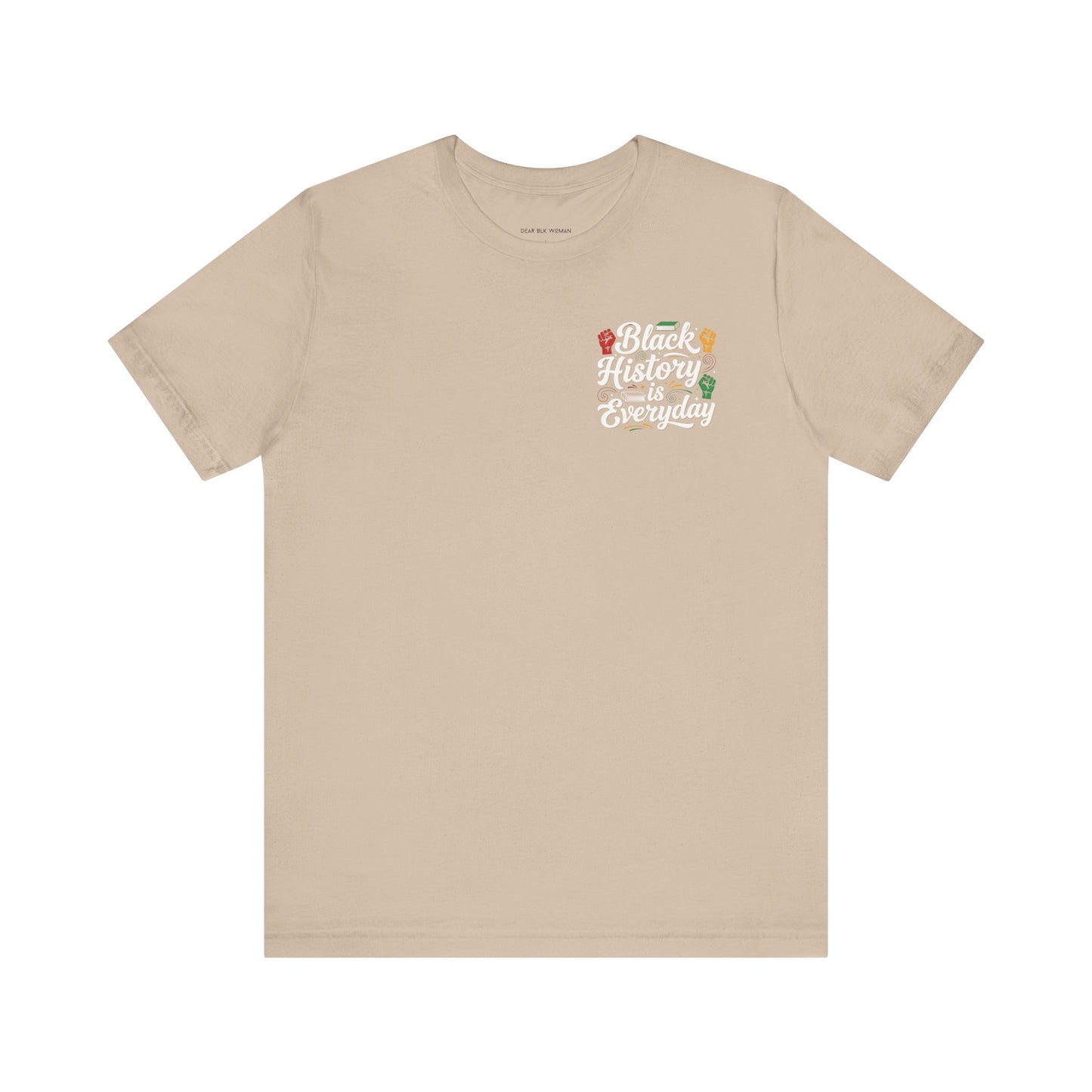 Black History Is Everyday Tee