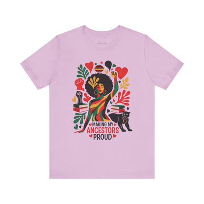 Making My Ancestors Proud Tee