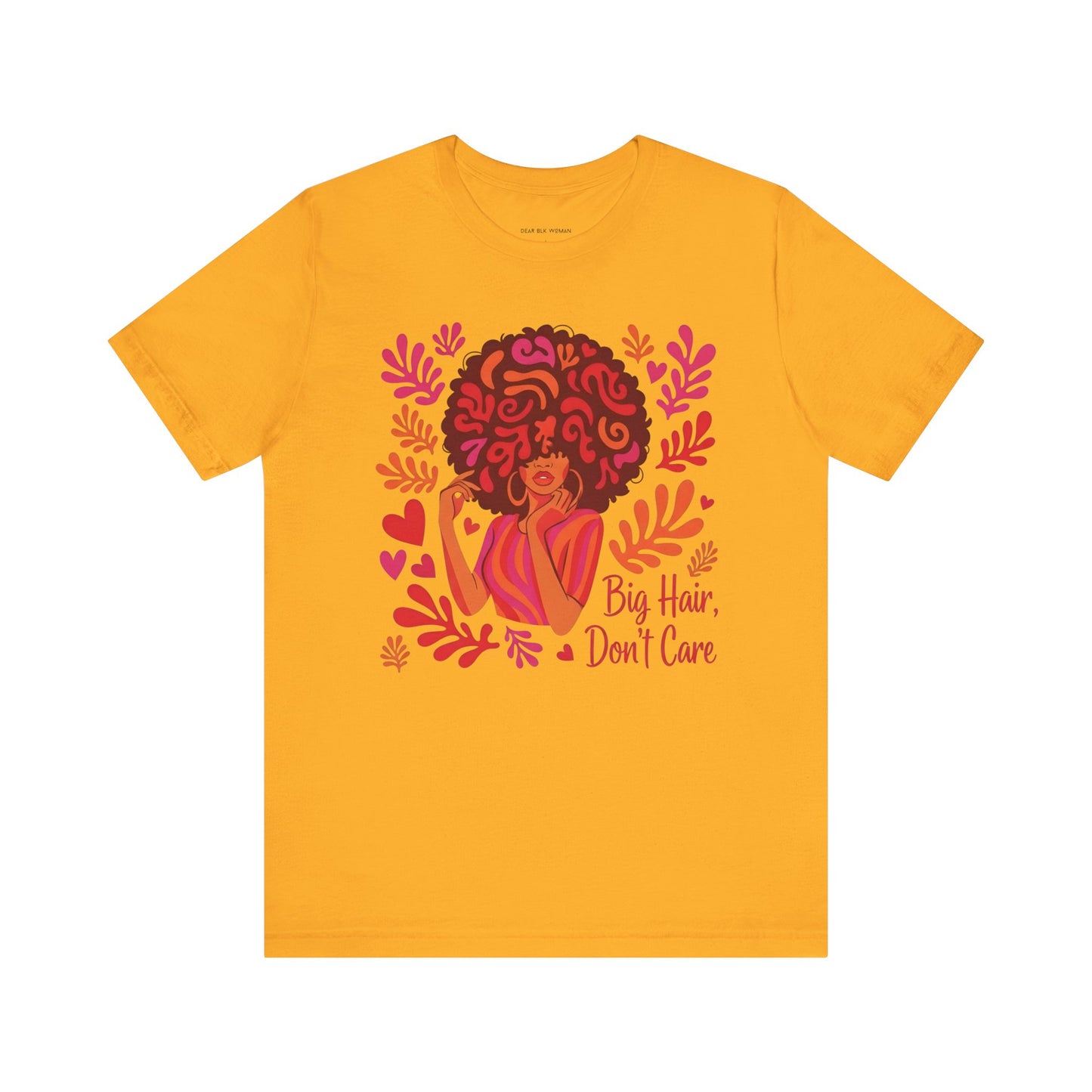 Big Hair Don't Care Tee