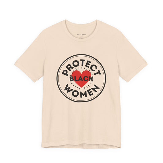 Protect Black Women Shirt