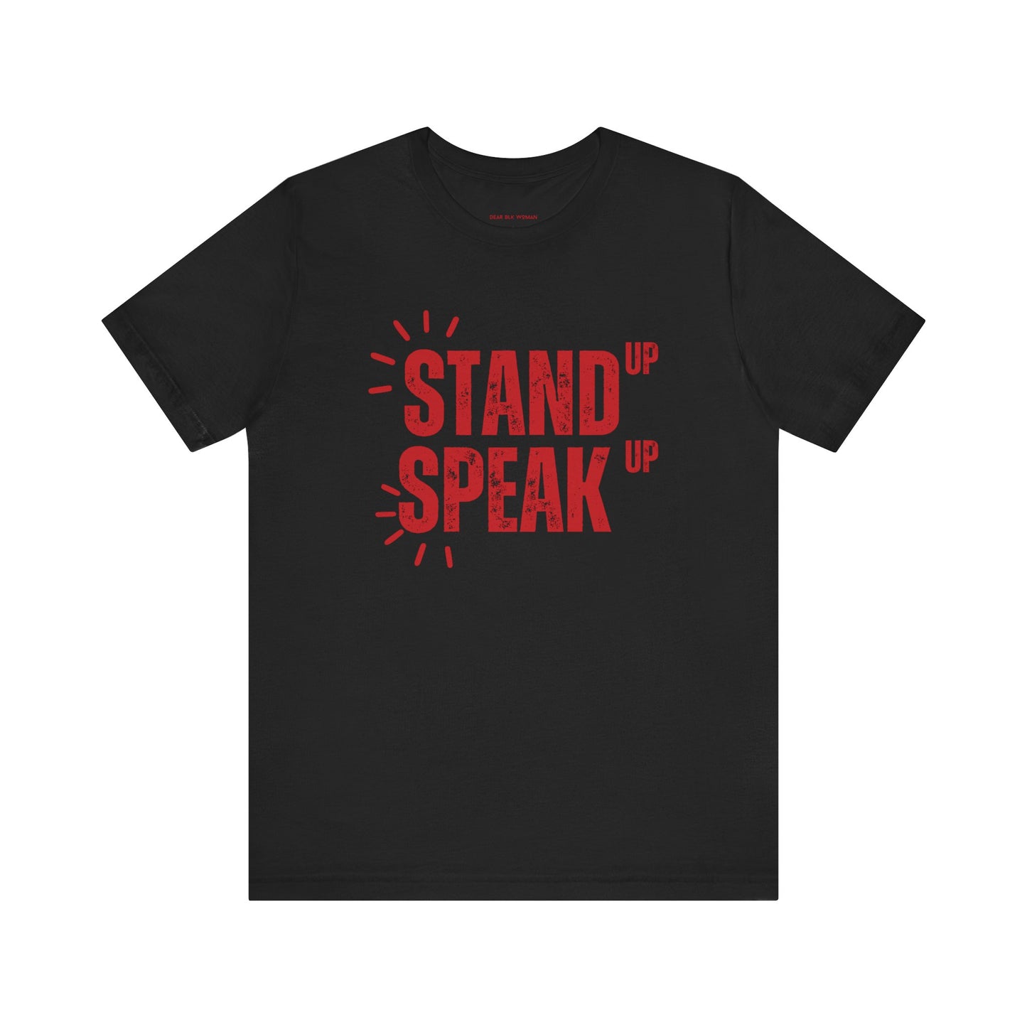 Stand Up Speak Up Advocacy Tee